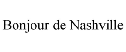 BONJOUR DE NASHVILLE trademark