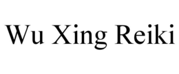 WU XING REIKI trademark