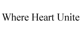 WHERE HEART UNITE trademark