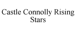 CASTLE CONNOLLY RISING STARS trademark