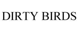 DIRTY BIRDS trademark