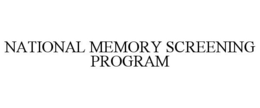 NATIONAL MEMORY SCREENING PROGRAM trademark