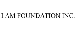 I AM FOUNDATION INC. trademark