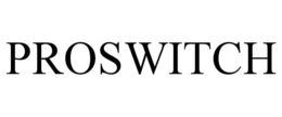 PROSWITCH trademark