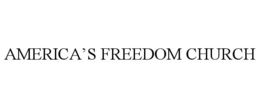 AMERICA'S FREEDOM CHURCH trademark