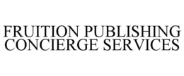 FRUITION PUBLISHING CONCIERGE SERVICES trademark