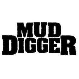 MUD DIGGER trademark