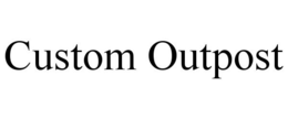 CUSTOM OUTPOST trademark