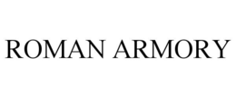 ROMAN ARMORY trademark