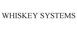 WHISKEY SYSTEMS trademark
