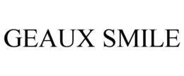 GEAUX SMILE trademark