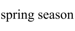 SPRING SEASON trademark