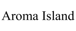 AROMA ISLAND trademark