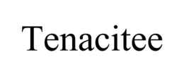 TENACITEE trademark