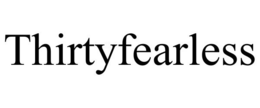 THIRTYFEARLESS trademark
