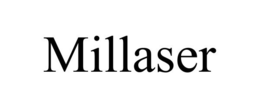 MILLASER trademark