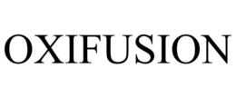 OXIFUSION trademark