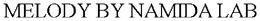 MELODY BY NAMIDA LAB trademark