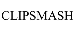 CLIPSMASH trademark