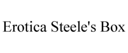 EROTICA STEELE'S BOX trademark