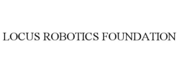 LOCUS ROBOTICS FOUNDATION trademark