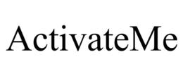 ACTIVATEME trademark
