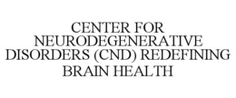CENTER FOR NEURODEGENERATIVE DISORDERS (CND) REDEFINING BRAIN HEALTH trademark