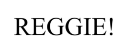 REGGIE! trademark