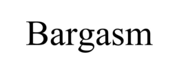 BARGASM trademark