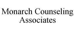 MONARCH COUNSELING ASSOCIATES trademark