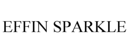 EFFIN SPARKLE trademark