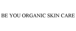 BE YOU ORGANIC SKIN CARE trademark
