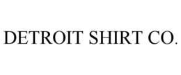 DETROIT SHIRT CO. trademark