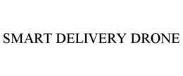 SMART DELIVERY DRONE trademark