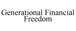 GENERATIONAL FINANCIAL FREEDOM trademark
