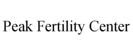 PEAK FERTILITY CENTER trademark