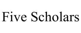 FIVE SCHOLARS trademark