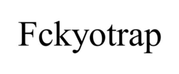 FCKYOTRAP trademark