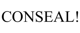 CONSEAL! trademark
