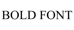 BOLD FONT trademark