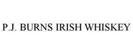 P.J. BURNS IRISH WHISKEY trademark