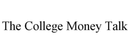 THE COLLEGE MONEY TALK trademark