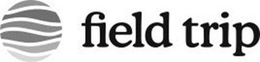 FIELD TRIP trademark