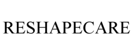 RESHAPECARE trademark