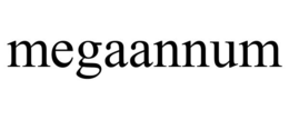 MEGAANNUM trademark