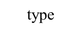 TYPE trademark