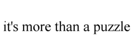 IT'S MORE THAN A PUZZLE trademark