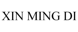 XIN MING DI trademark