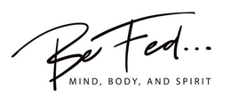 BE FED... MIND, BODY, AND SPIRIT trademark