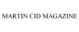 MARTIN CID MAGAZINE trademark